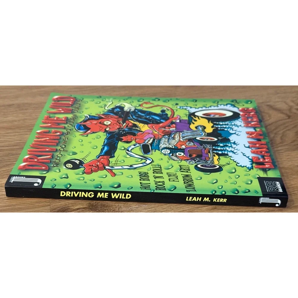 🔥 Driving Me Wild Nitro Powered Outlaw Culture Hot Rods Book Like New